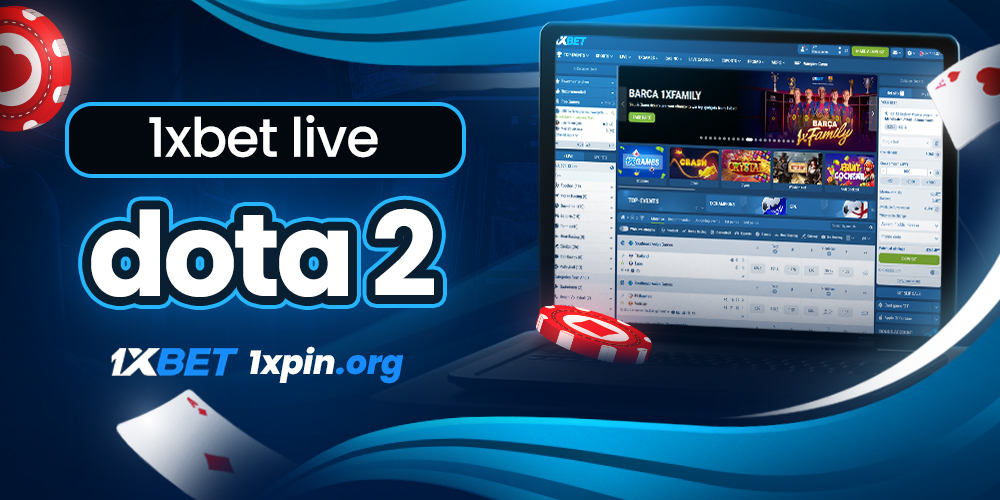 1xbet live dota 2