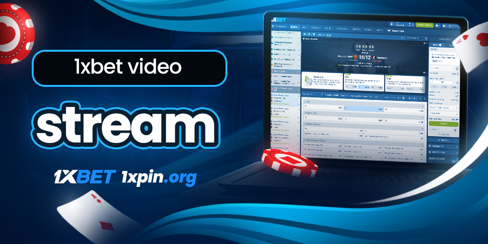 1xbet video stream
