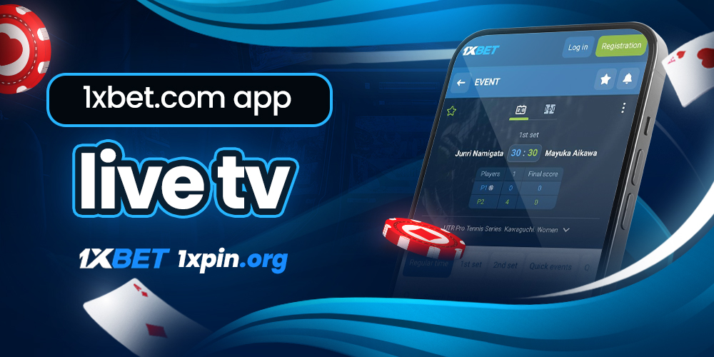 1xbet.com app live tv