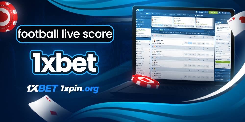 football live score 1xbet