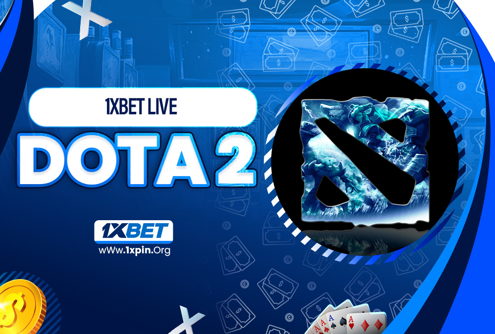 1xbet live dota 2