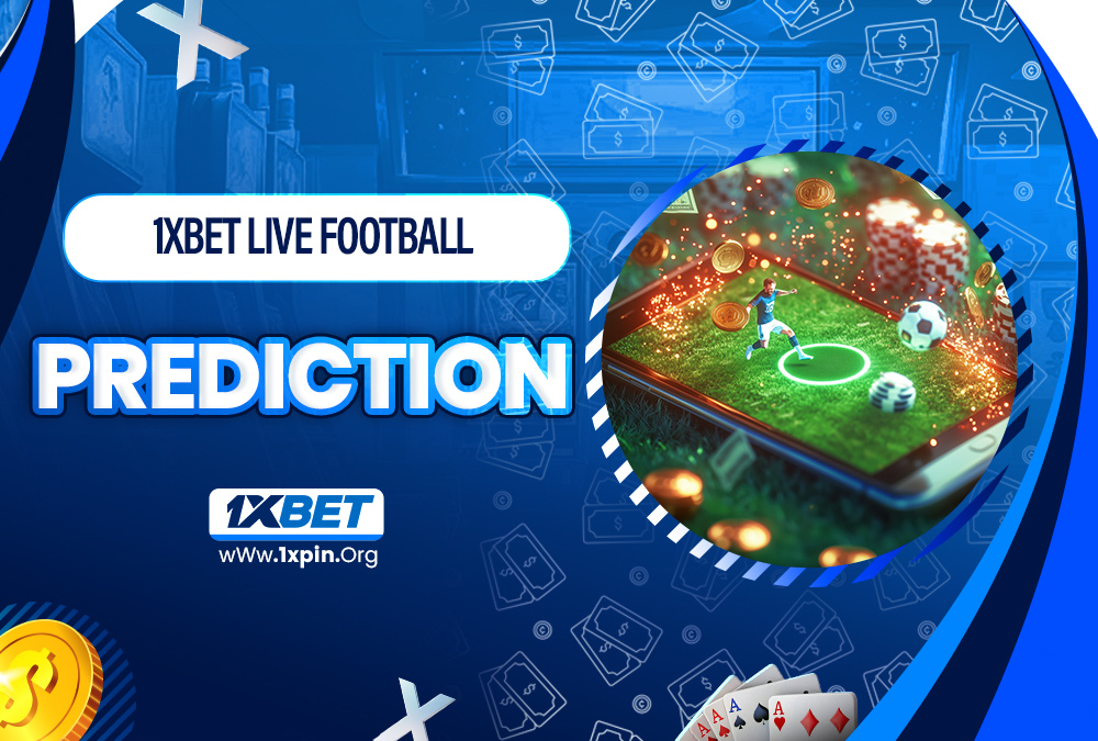 1xbet live football prediction